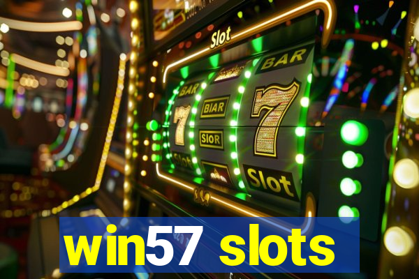 win57 slots